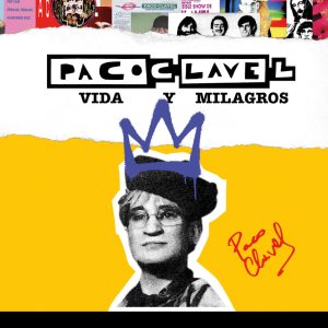 PACO CLAVEL. VIDA Y MILAGROS