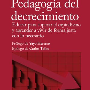 PEDAGOGÍA DEL DECRECIMIENTO