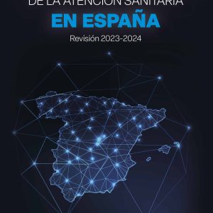 SITUACIÓN DE LA HUMANIZACIÓN DE LA ATENCIÓN SANITARIA EN ESPAÑA. REVISIÓN 2023-2024