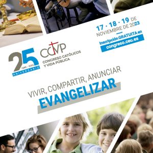 ACTAS XXV CONGRESO CATÓLICOS Y VIDA PÚBLICA. VIVIR, COMPARTIR, ANUNCIAR, EVANGELIZAR. MADRID 17, 18 Y 19 DE NOVIEMBRE DE 2023