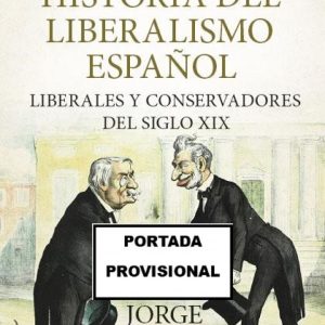 HISTORIA DEL LIBERALISMO ESPAÑOL