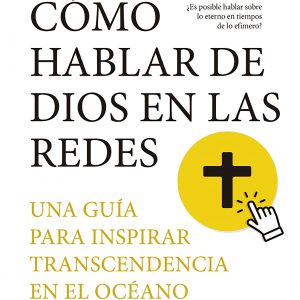 CÓMO HABLAR DE DIOS EN LAS REDES
