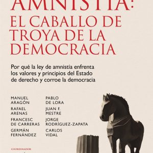 LA AMNISTÍA: EL CABALLO DE TROYA DE LA DEMOCRACIA