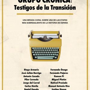 GRUPO CRÓNICA: TESTIGOS DE LA TRANSICIÓN