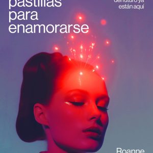 SEXO CON ROBOTS Y PASTILLAS PARA ENAMORARSE