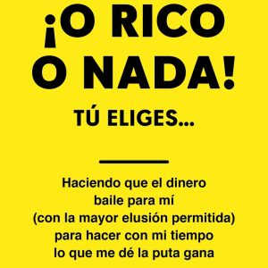 ¡O RICO O NADA!