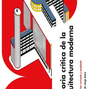 HISTORIA CRÍTICA DE LA ARQUITECTURA MODERNA