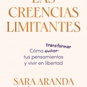 LAS CREENCIAS LIMITANTES