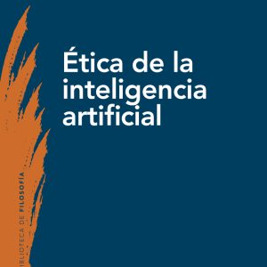 ÉTICA DE LA INTELIGENCIA ARTIFICIAL