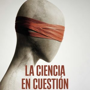 LA CIENCIA EN CUESTIÓN