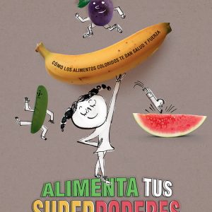 ALIMENTA TUS SUPERPODERES