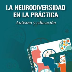 LA NEURODIVERSIDAD EN LA PRÁCTICA
