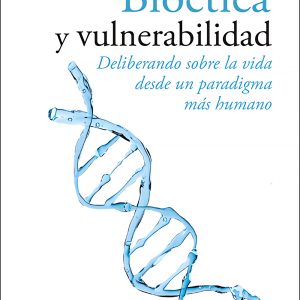 BIOÉTICA Y VULNERABILIDAD