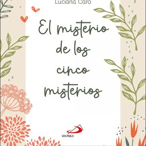 EL MISTERIO DE LOS CINCO MISTERIOS