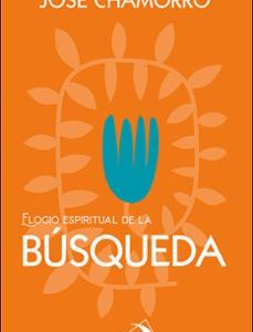 ELOGIO ESPIRITUAL DE LA BÚSQUEDA