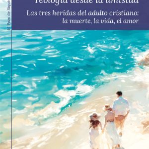TEOLOGÍA DESDE LA AMISTAD