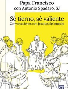 SÉ TIERNO, SÉ VALIENTE