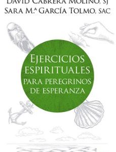EJERCICIOS ESPIRITUALES PARA PEREGRINOS DE ESPERANZA