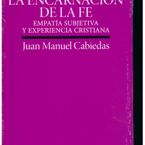 LA ENCARNACIÓN DE LA FE