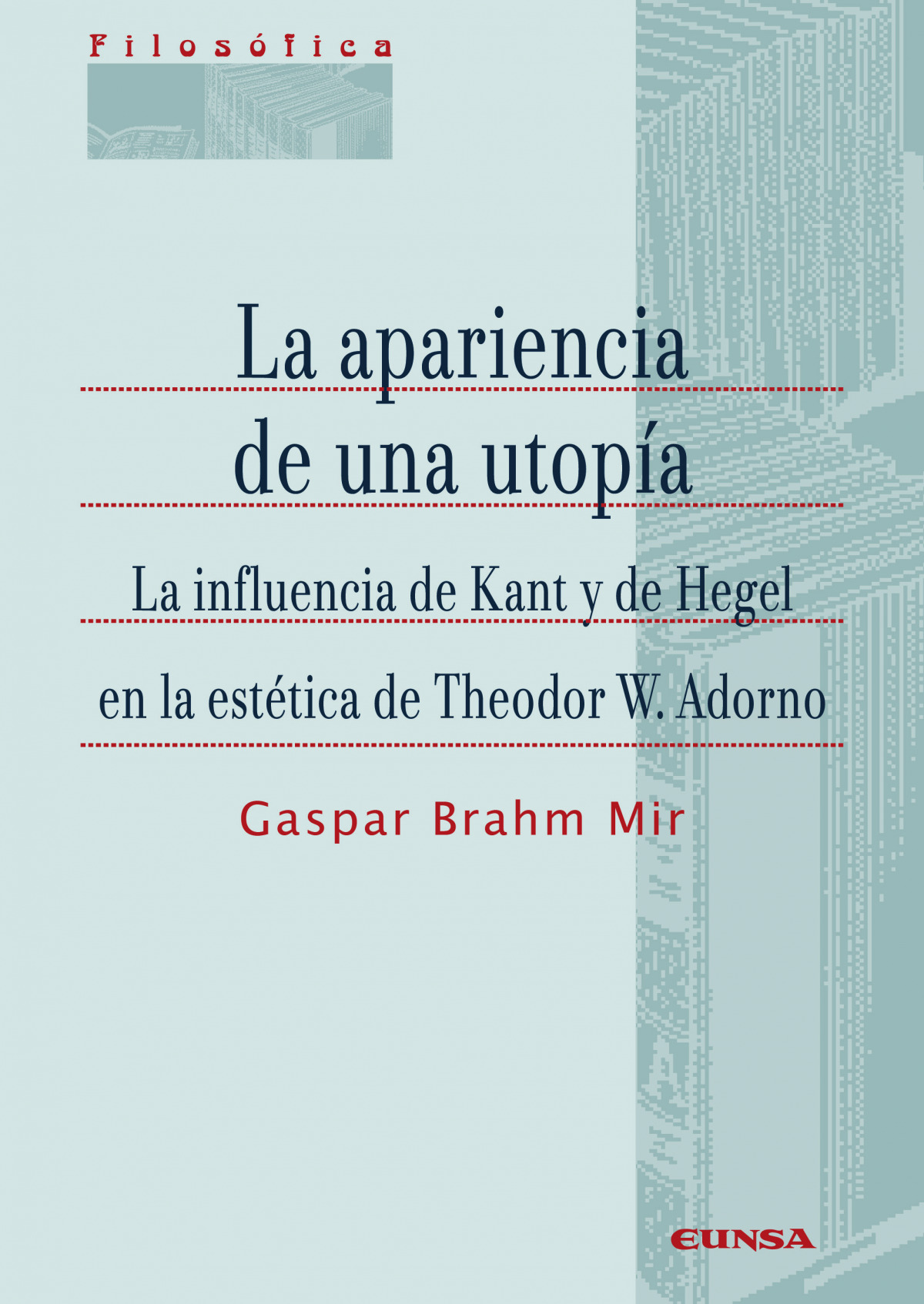 APARIENCIA DE UNA UTOPIA:INFLUENCIA KANT Y HEGEL ESTETICA