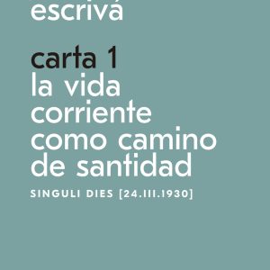 CARTA 1. LA VIDA CORRIENTE COMO SANTIDAD