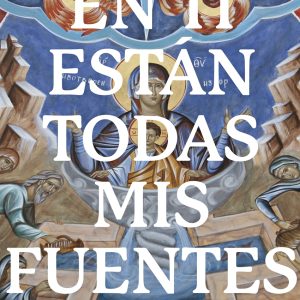 EN TI ESTÁN TODAS MIS FUENTES