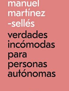 VERDADES INCÓMODAS PARA PERSONAS AUTÓNOMAS