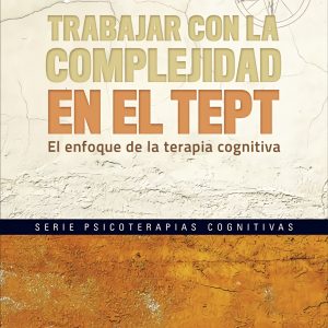 TRABAJAR COMPLEJIDAD EN EL TEPT:ENFOQUE TERAPIA CONGNITIVA