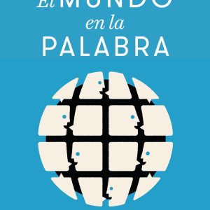 EL MUNDO EN LA PALABRA