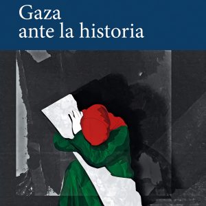 GAZA ANTE LA HISTORIA