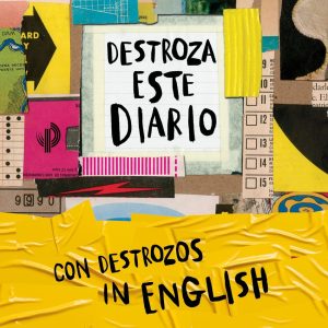 DESTROZA ESTE DIARIO. AHORA A TODO COLOR Y CON DESTROZOS IN ENGLISH