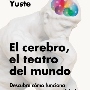 EL CEREBRO, EL TEATRO DEL MUNDO
