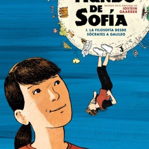 EL MUNDO DE SOFÍA (LA NOVELA GRÁFICA) 1 - LA FILOSOFÍA DESDE SÓCRATES A GALILEO