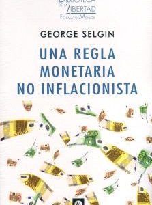 UNA REGLA MONETARIA NO INFLACIONISTA