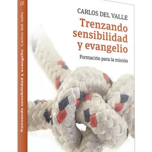 TRENZANDO SENSIBILIDAD Y EVANGELIO