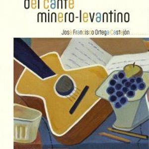 COPLAS Y DISCOGRAFÍA DEL CANTE MINERO-LEVANTINO