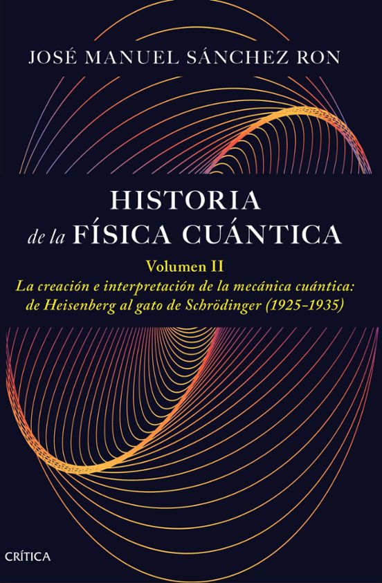 HISTORIA DE LA FÍSICA CUÁNTICA. VOLUMEN II