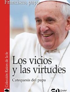 LOS VICIOS Y LAS VIRTUDES