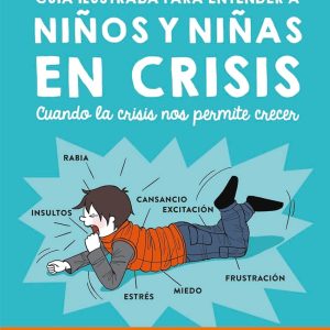 GUÍA ILUSTRADA PARA ENTENDER A NIÑOS Y NIÑAS EN CRISIS