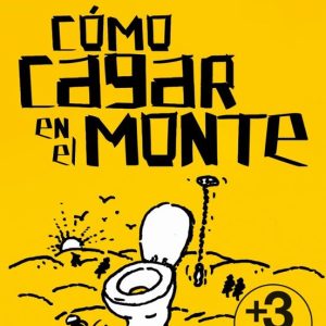 CÓMO CAGAR EN EL MONTE