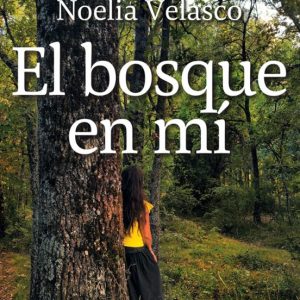 EL BOSQUE EN MÍ