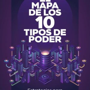 EL MAPA DE LOS 10 TIPOS DE PODER