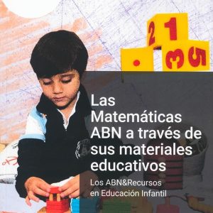 LAS MATEMÁTICAS ABN A TRAVÉS DE SUS MATERIALES EDUCATIVOS
