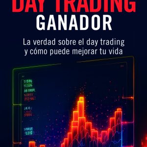 DAY TRADING GANADOR MEJORAR TU VIDA
