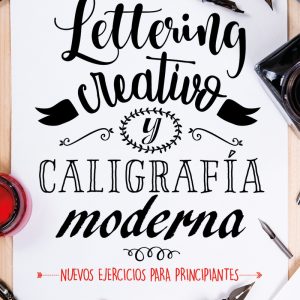 LETTERING CREATIVO Y CALIGRAFÍA MODERNA