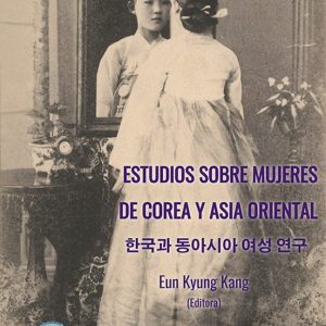 ESTUDIOS SOBRE MUJERES DE COREA Y ASIA ORIENTAL