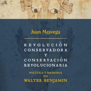REVOLUCIÓN CONSERVADORA Y CONSERVACIÓN REVOLUCIONARIA