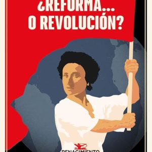 ¿REFORMA... O REVOLUCIÓN?