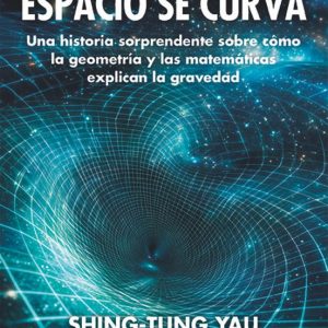CUANDO EL ESPACIO SE CURVA