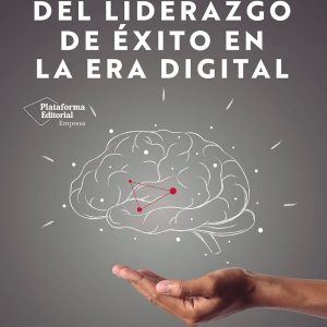 CLAVES DEL LIDERAZGO DE ÉXITO EN LA ERA DIGITAL